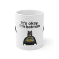 It's Okay I'm Batman LEGO Mug - Funny Superhero Coffee Cup (11oz)